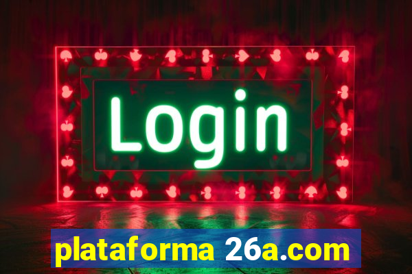 plataforma 26a.com